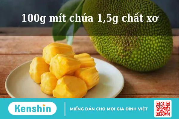 100g mít bao nhiêu calo? Ăn mít có béo không và ai không nên ăn?