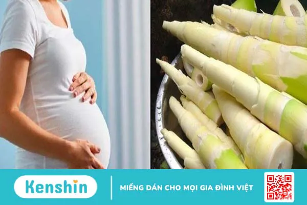 Bà bầu có ăn được măng không? Lời khuyên hữu ích khi bà bầu ăn măng