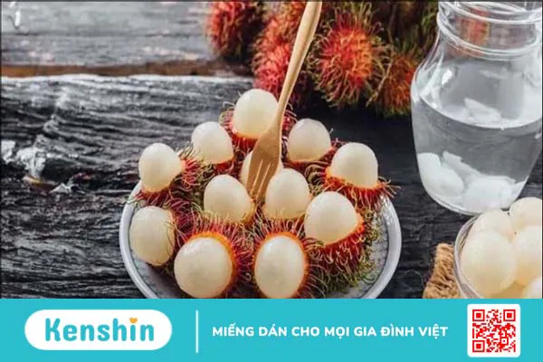 Chôm chôm có tác dụng gì? 17 tác dụng của chôm chôm và lưu ý khi ăn