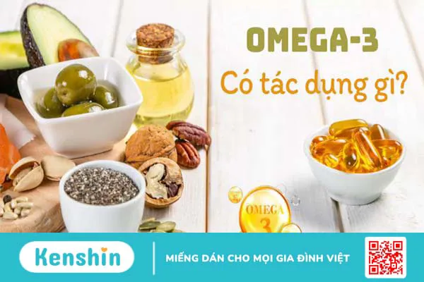 Omega 3-6-9 là gì? Tác dụng, cách dùng, tác dụng phụ, thực phẩm chứa nhiều omega 3-6-9