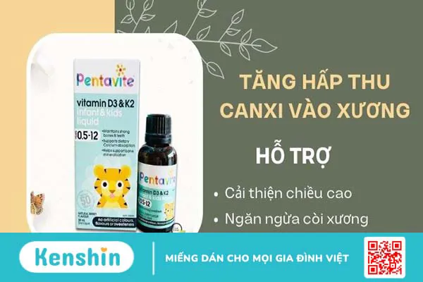 Top 22 vitamin D3 K2 tăng chiều cao các mẹ tin dùng nên bổ sung cho bé