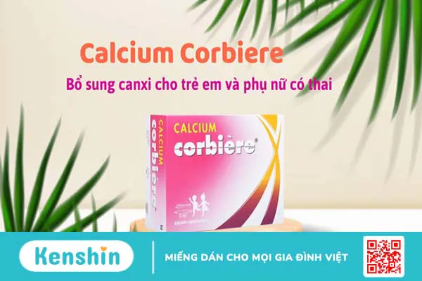 Calcium Corbiere cho bà bầu có tốt không? Giá bao nhiêu? Cách dùng và lưu ý khi sử dụng