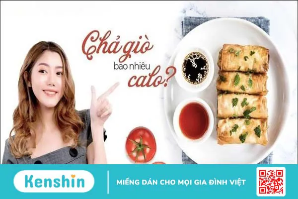 Chả giò bao nhiêu calo? Ăn chả giò có béo không? Cách ăn ít tăng cân